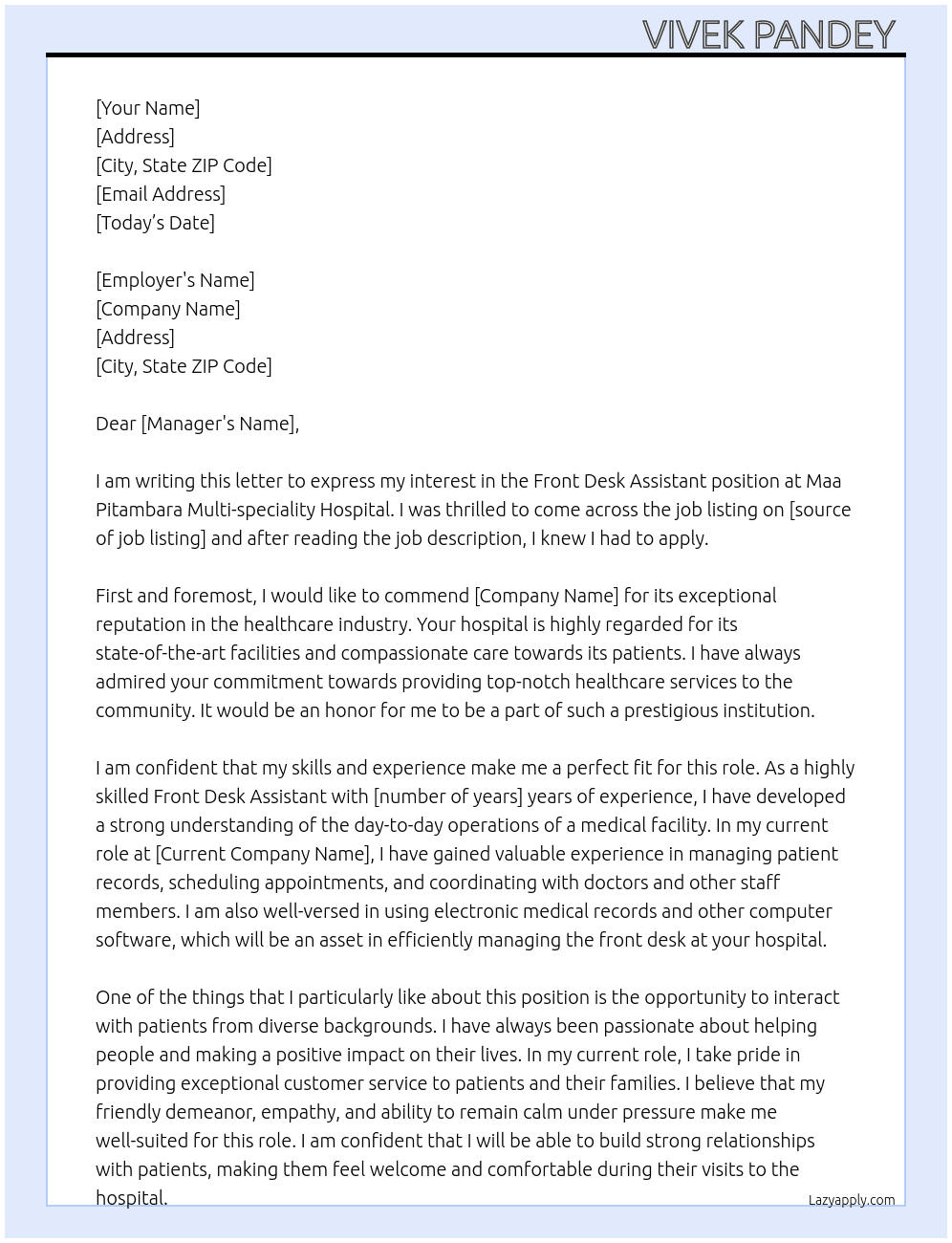 Front desk assistant  At Maa Pitambara Multi-speciality Hospital, Nizamuddin Rd, near Bonnie foi School, Nerila Shankari, Chhatrapati Nagar, Durgesh Vihar, Ayodhya Nagar, Bhopal, Madhya Pradesh 462021 Cover Letter