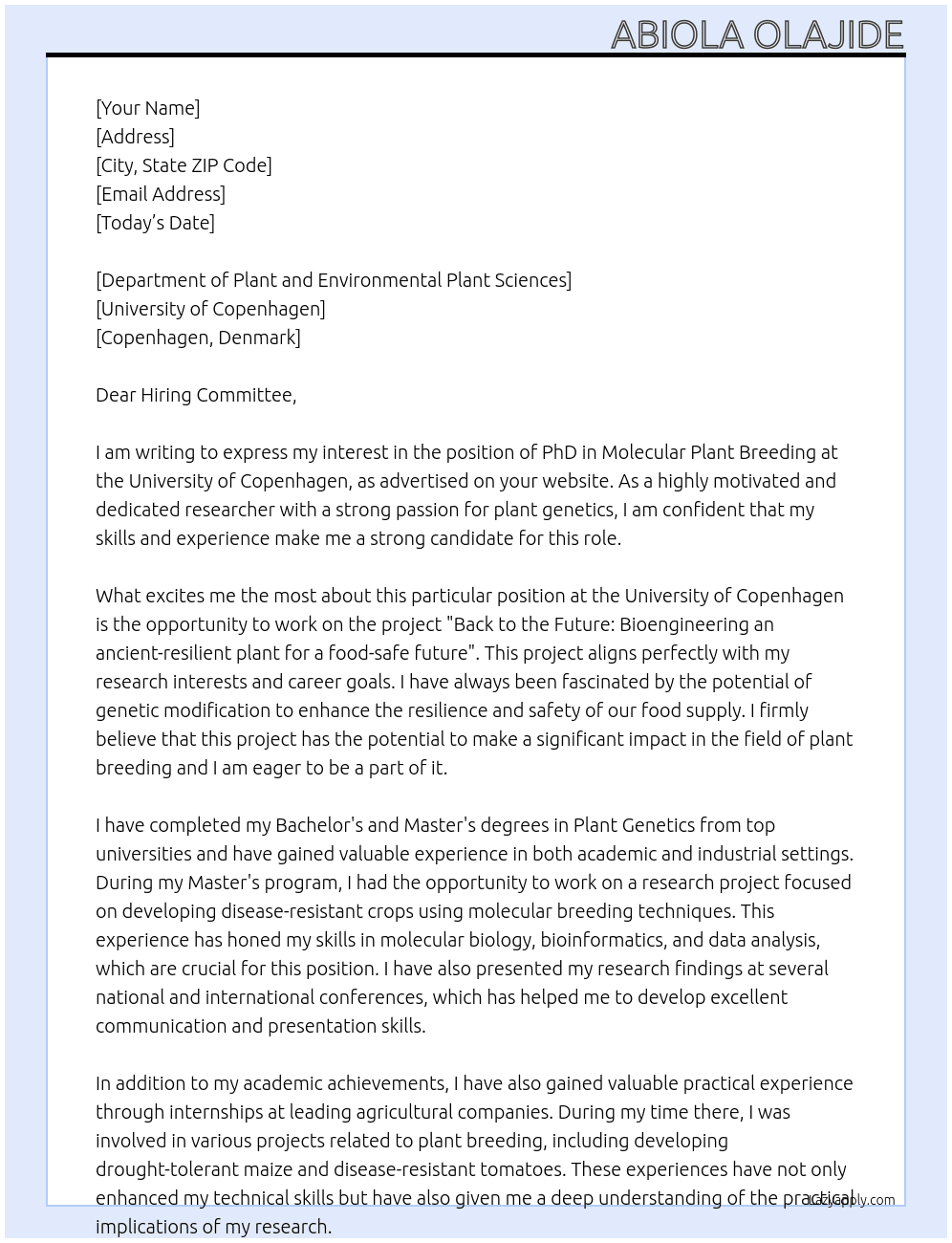 PhD in Molecular Plant Breeding. "Back to the Future: Bioengineering an ancient-resilient plant for a food-safe future" At University of Copenhagen Cover Letter