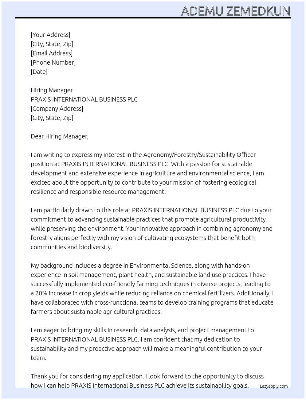 Agronomy/Forestry/sustainability officer At PRAXIS INTERNATIONAL BUSINESS PLC Cover Letter