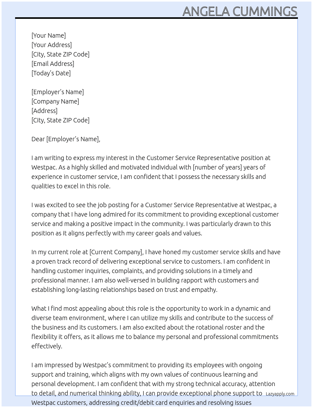 Customer Service Representative - Contact Centre - Cards Apply locations Westpac on Takutai Square 7 Show Place - Christchurch time type Full time posted on Posted 4 Days Ago time left to apply End Date: March 24, 2025 (1 day left to apply) job requisition id JR104763 Customer Service Representative – Contact Centre Service  Full Time, Permanent  37.5 hours a week: 7-day rotational roster, between 7am and 11pm  Based at Christchurch or Auckland CBD  Mō te Tūranga - About the Role  As a Customer Service Representative in our Cards operation, you will be the first point of contact for all our new and existing customers, delivering exceptional service on every call. Quick-thinking and solutions-focused, you will provide a refreshing and positive experience. We offer flexibility, training, and ongoing support.  Your customer focus, strong technical accuracy, attention to detail, and numerical thinking ability will be your biggest assets in this role.  Provide exceptional phone support to Westpac customers, addressing credit/debit card enquiries and resolving issues via inbound and outbound calls.  Contribute to the success of the business and our customers through solution-focused interactions.  Create a world-class customer experience by being empathetic, trusted, and knowledgeable.  Bring a growth mindset to keep imagining and developing the bank in new ways and advancing your career.  Na tōu rourou - What will you bring?  To be successful as a Customer Service Representative in our Cards operation, having the following experiences and skills is crucial:  Prior Customer Service Experience: Familiarity with handling customer inquiries, complaints, and providing solutions.  Strong Communication and Rapport Building Skills: Ability to communicate clearly and build positive relationships with customers.  A Passion for Helping People: Genuine interest in assisting customers and resolving their issues.  Confidence in Learning New Digital Platforms and Tech Savvy: Comfort with using various digital tools and quickly adapting to new technologies.  A Can-Do Attitude: Positive mindset and willingness to tackle challenges.  Westpac Hei Wāhi Mahi | Working at Westpac  Immersing yourself in a supportive team environment, and receive some of the best banking, and lifestyle benefits in the market along with:  4 weeks standard holiday + 5 additional days of wellbeing leave to support you to be your best  Additional purchased leave options up to 4 weeks per year  Banking benefits, insurance discounts and superannuation scheme  Career growth – we promote internal capability; we have programmes that recognise star performers  Generous parental leave – and top up government paid parental leave  School holiday subsidy - help you balance work and family during school holiday  2 Volunteer days per year  Ko mātou tēnei | Our Organisation At Westpac, we’re working together to build a fairer and stronger New Zealand for our people, customers, and communities. For over 160 years we’ve been driven by our purpose to Create Better Futures Together.  What makes us unique are the incredible people we’re lucky enough to have walk through our doors every day. The giant ‘W’ on our building doesn’t just stand for Westpac – it says, double you. We’re a place that values, rewards and recognises individuality. Where you can be your whole self, your true self, and your best self. We’re recognised as a place where talent is developed, where passions are fuelled and where ambitions of all shapes and sizes thrive. And it all starts with you!  Tono mai ināianei! | Apply Now!  Apply today with your CV and Cover Letter.   The people of Aotearoa, New Zealand hail from many cultures and backgrounds. At Westpac New Zealand, we draw on this enormous talent pool to cultivate a team rich in ability and empowered to reach its full potential. Our aim is to be brave challengers, celebrating our differences and relentlessly advocating for our customers. It starts with us – we believe that when we care deeply and do our best for our people, they’ll do their best for our customers. We encourage people from all walks of life to apply, including those who are neurodiverse, have chronic health conditions or disabilities – your attitude and passion are as important to us as your experience, qualifications and capabilities.   Mahi tahi tātou, kaha ake tātou | Together Greater At Westpac Cover Letter