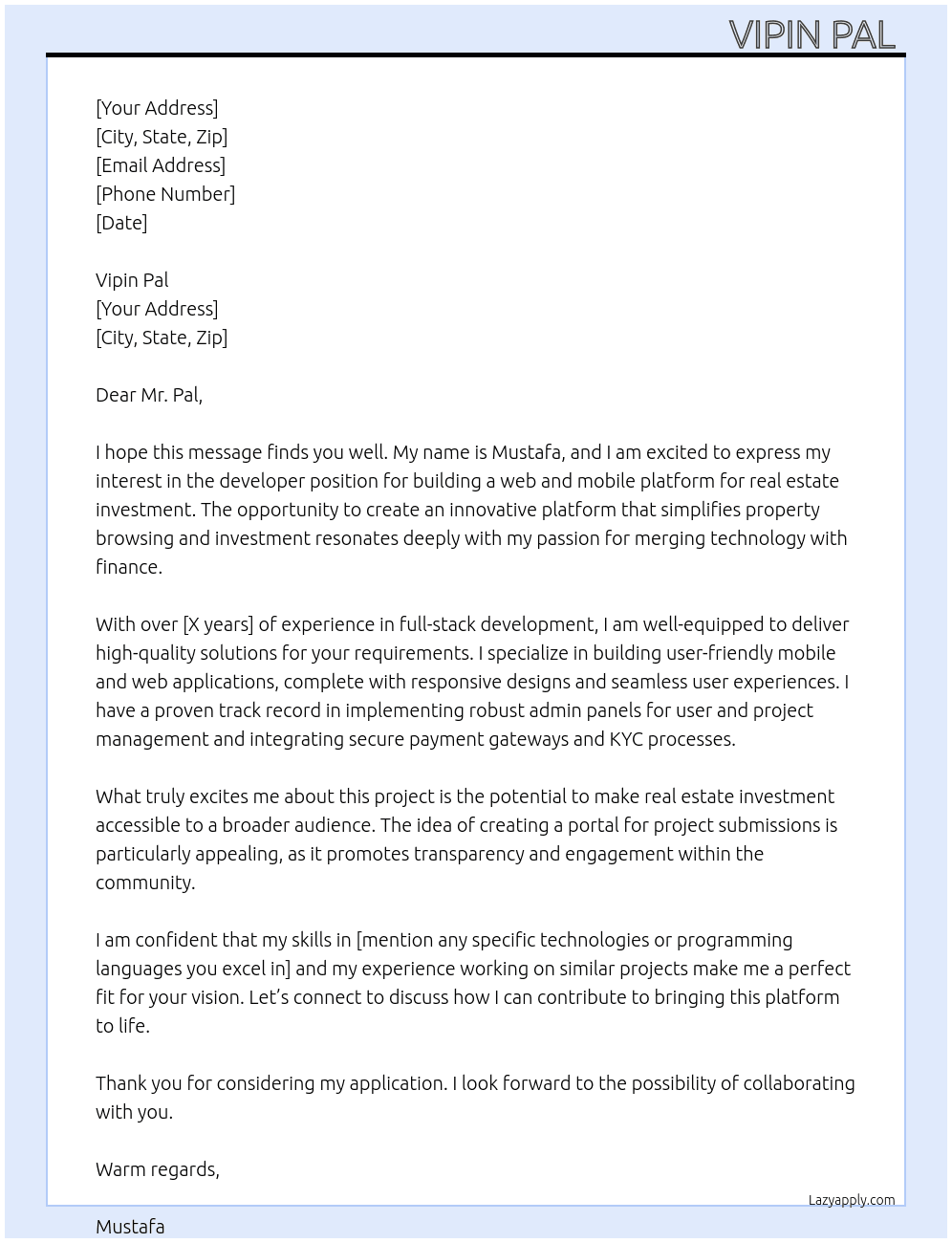 Cover letter for i’m looking for a developer or team to build a web and mobile platform for real estate investment. here’s what i need:  - mobile and web app for property browsing and investments. - admin panel to manage users and projects. - a portal for project submissions. - payment gateway and kyc - LazyApply