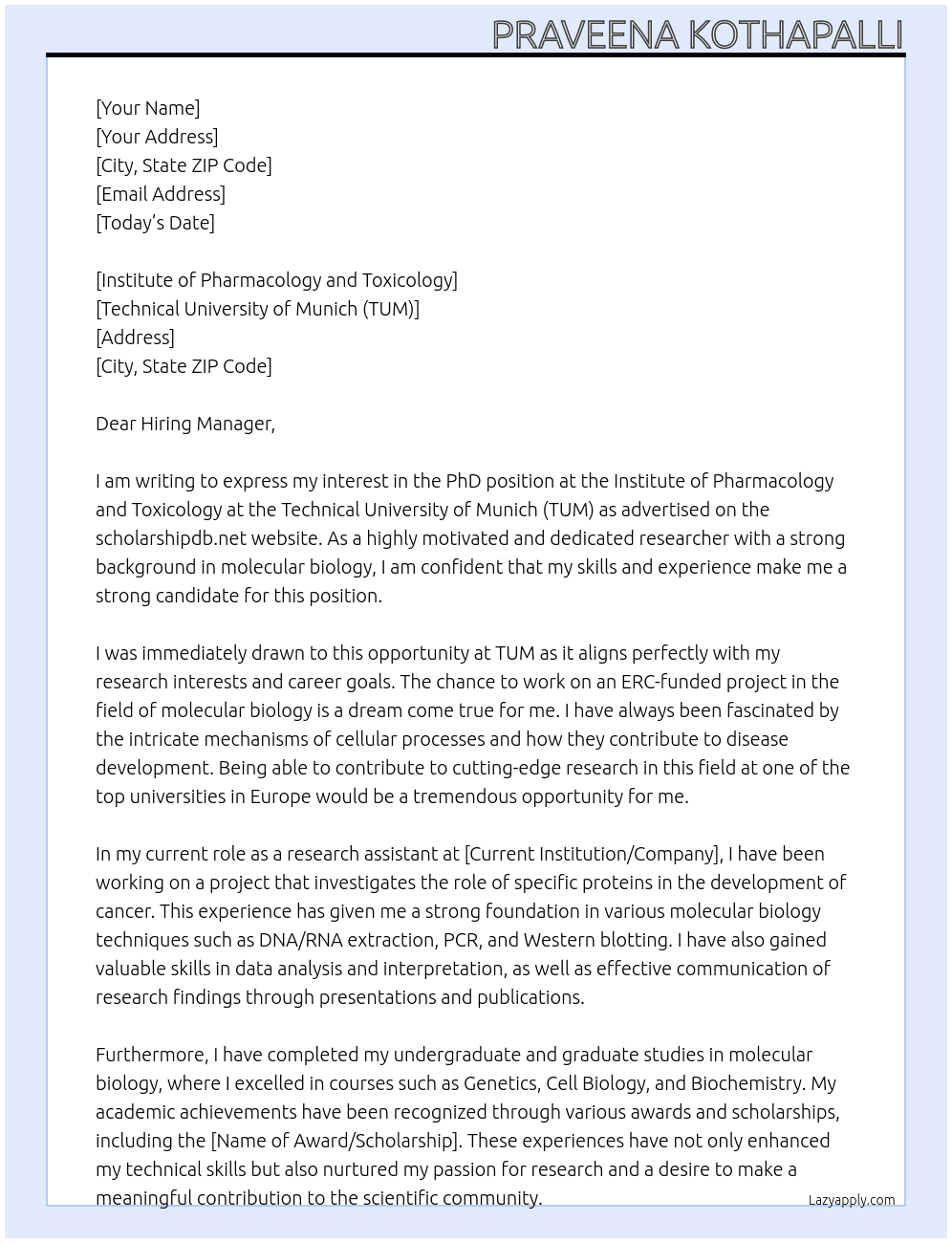 PhD position At https://scholarshipdb.net/jobs-in-Germany/Erc-Funded-Postdoc-And-Ph-D-Position-In-Molecular-Biology-Technical-University-Of-Munich=AdpeY4_e7hGUYgAlkGUTnw.html Cover Letter